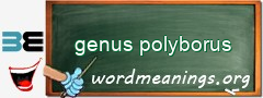 WordMeaning blackboard for genus polyborus